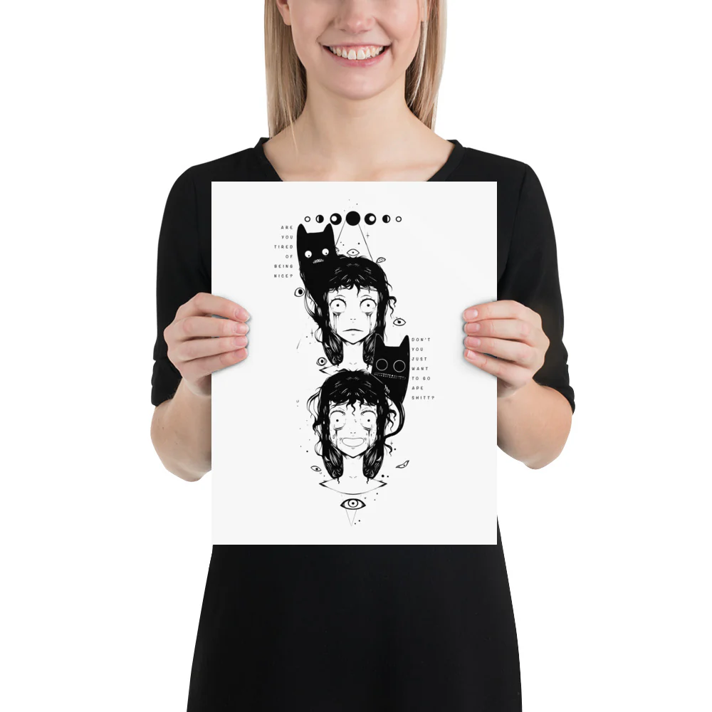 Are You Tired Of Being Nice Meme, Matte Art Print Poster - Image 5