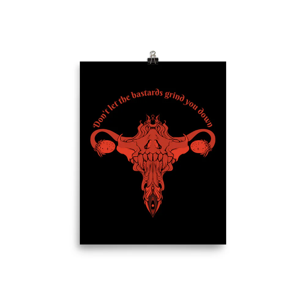 Don't Let Them Grind You Down, Matte Art Print Poster - Image 2