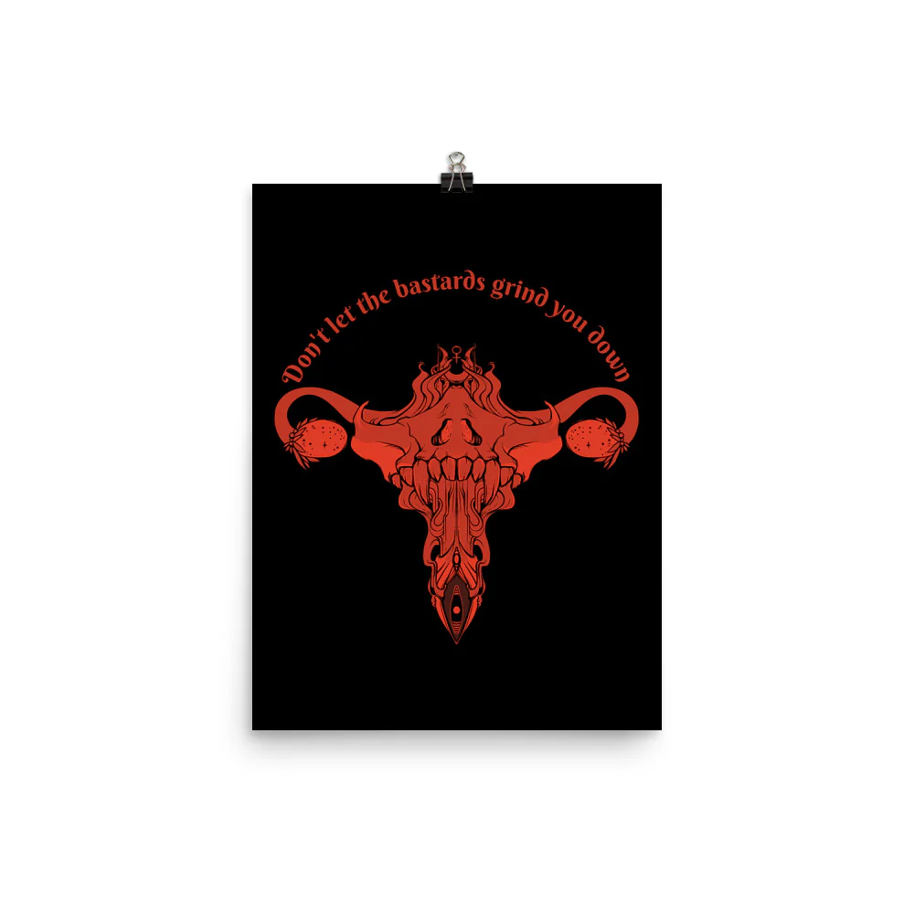 Don't Let Them Grind You Down, Matte Art Print Poster - Image 4