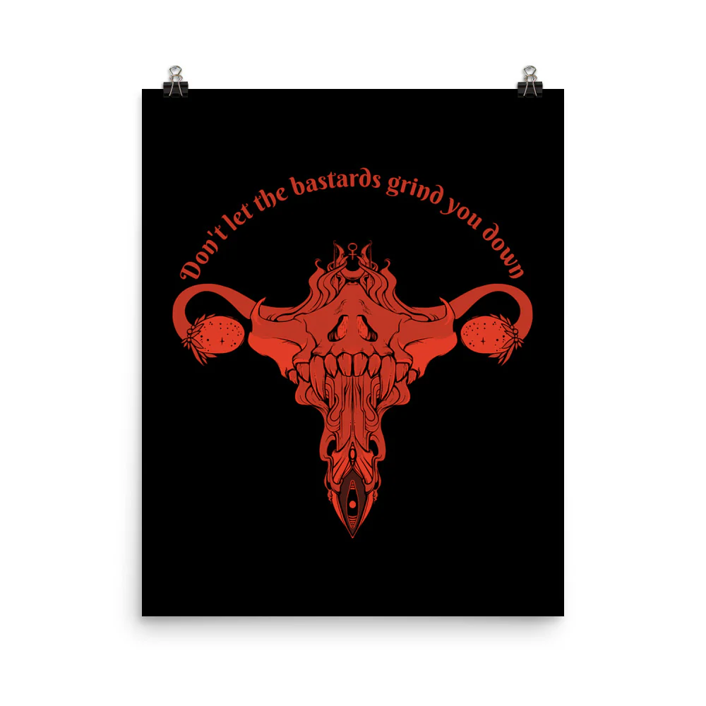 Don't Let Them Grind You Down, Matte Art Print Poster - Image 5