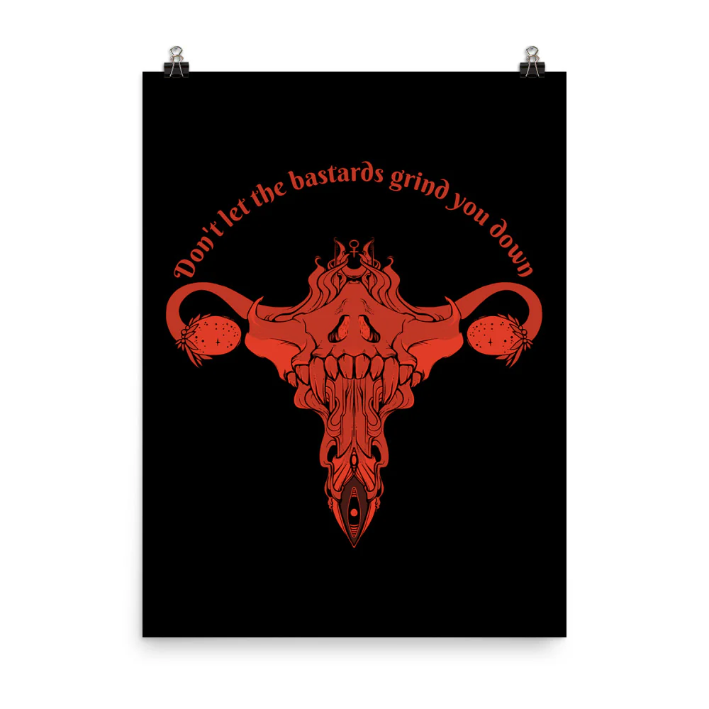 Don't Let Them Grind You Down, Matte Art Print Poster - Image 9
