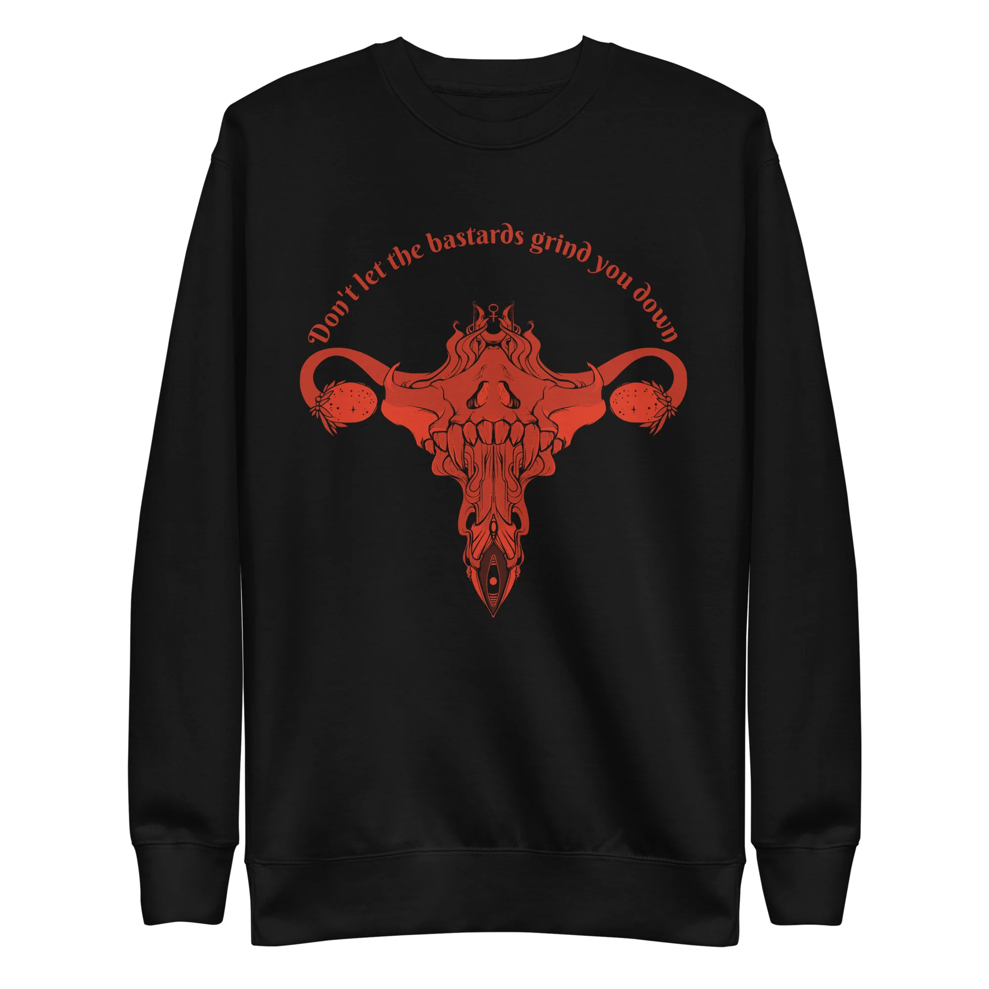 Don't Let Them Grind You Down, Premium Unisex Sweatshirt