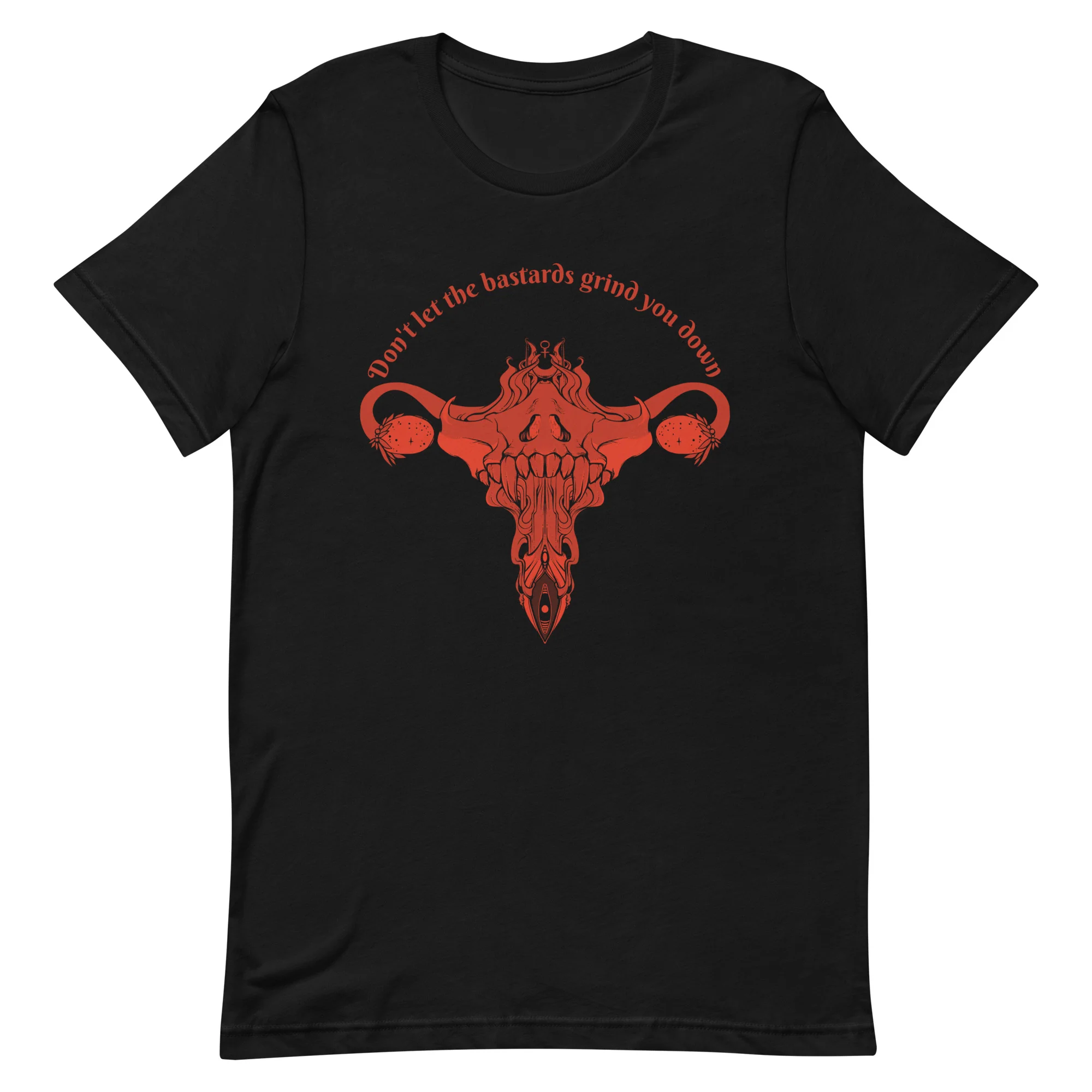 Don't Let Them Grind You Down, Unisex T-Shirt