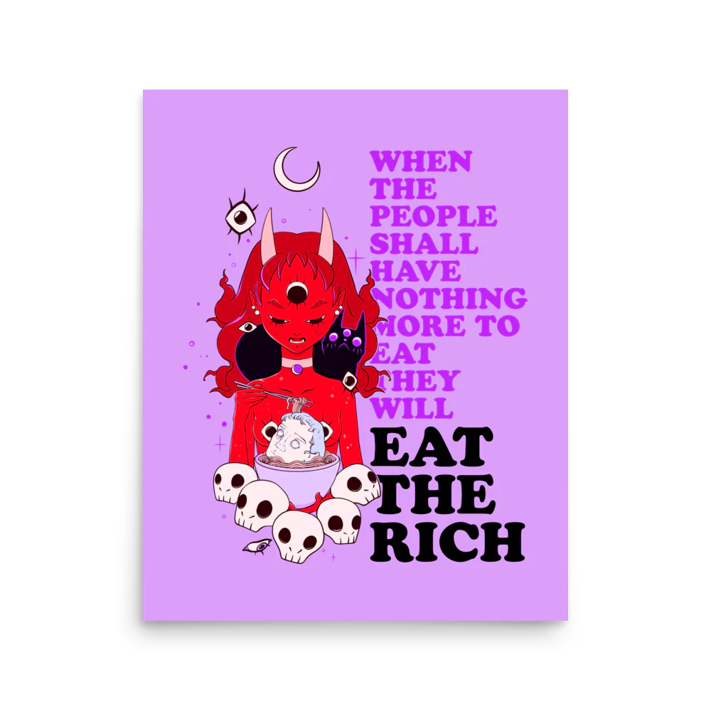 Eat The Rich, Matte Art Print Poster - Image 5