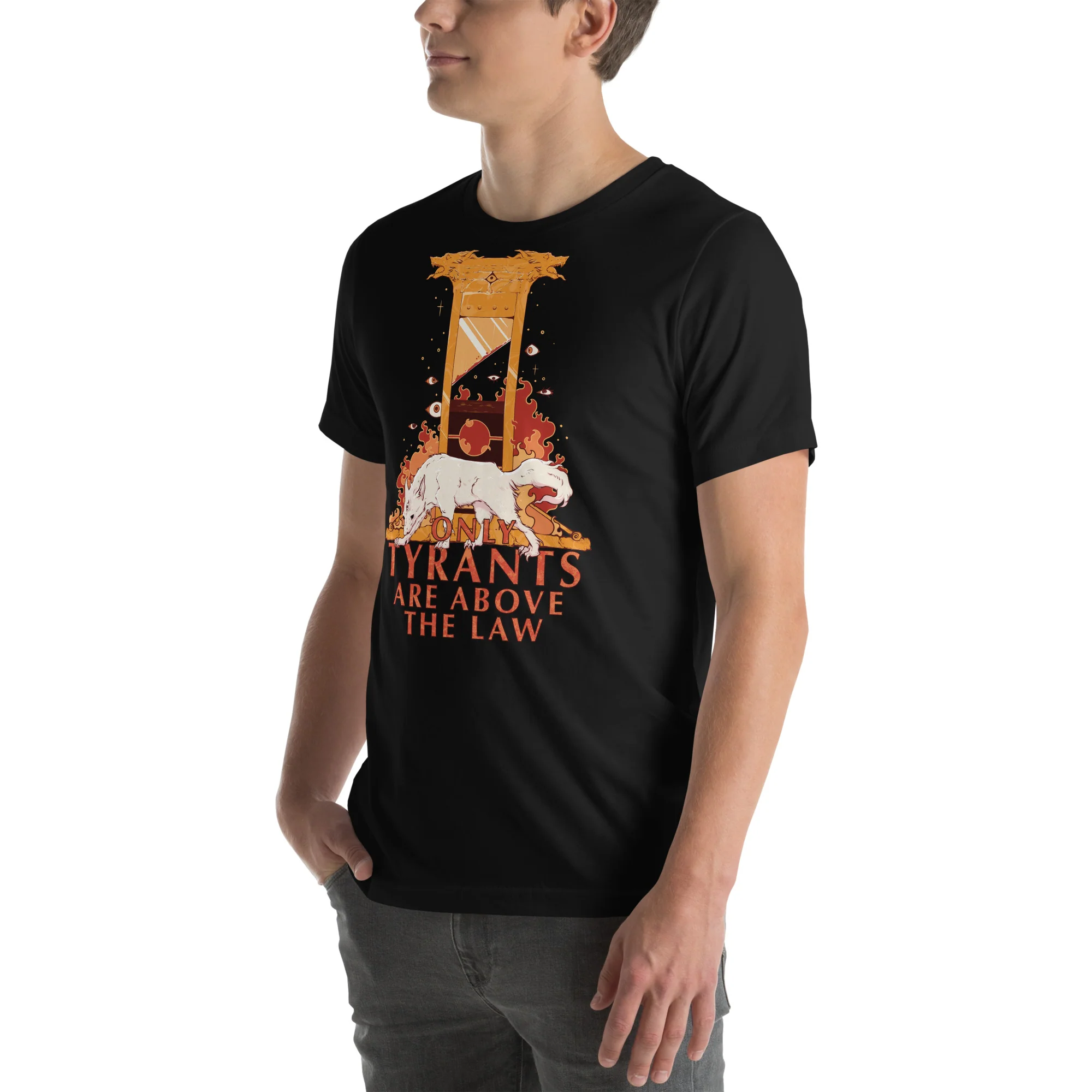 Only Tyrants Are Above The Law, Unisex T-Shirt - Image 3