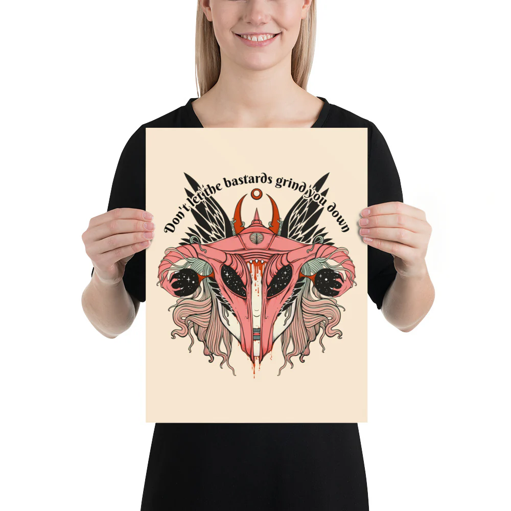 Don't Let Them Grind You Down, Matte Art Print Poster - Image 7