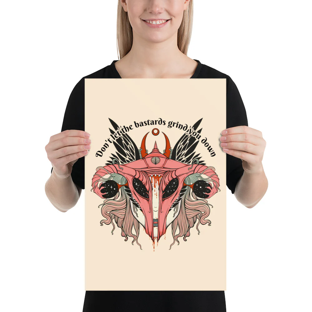 Don't Let Them Grind You Down, Matte Art Print Poster - Image 8