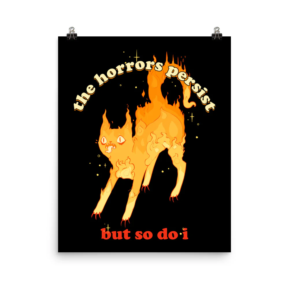 The Horrors Persist But So Do I Fire Cat, Matte Art Print Poster - Image 4