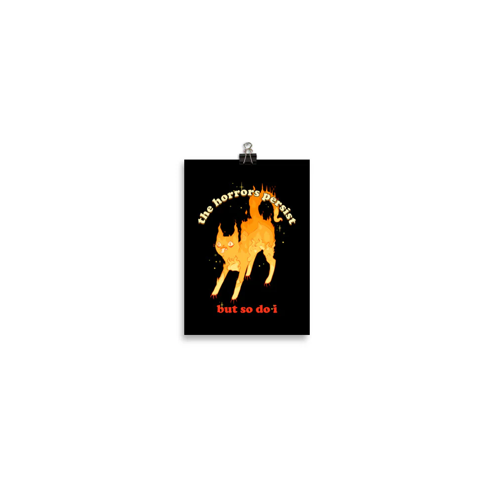 The Horrors Persist But So Do I Fire Cat, Matte Art Print Poster - Image 5